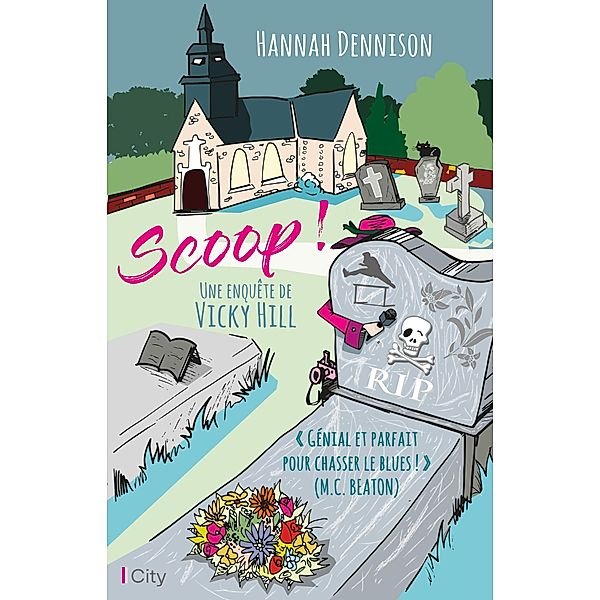 Scoop ! / Une enquête de Vicky Hill Bd.1, Hannah Dennison