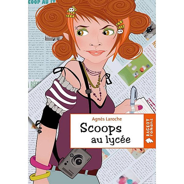 Scoops au lycée / Rageot Romans, Agnès Laroche