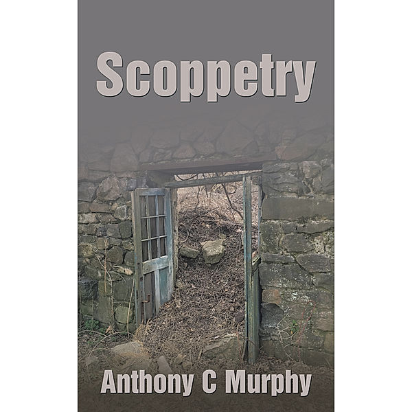 Scoppetry, Anthony C Murphy