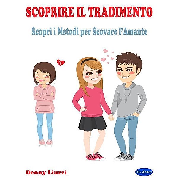 Scoprire il Tradimento, Denny Liuzzi