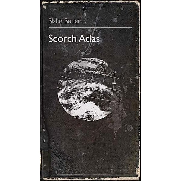 Scorch Atlas, Blake Butler
