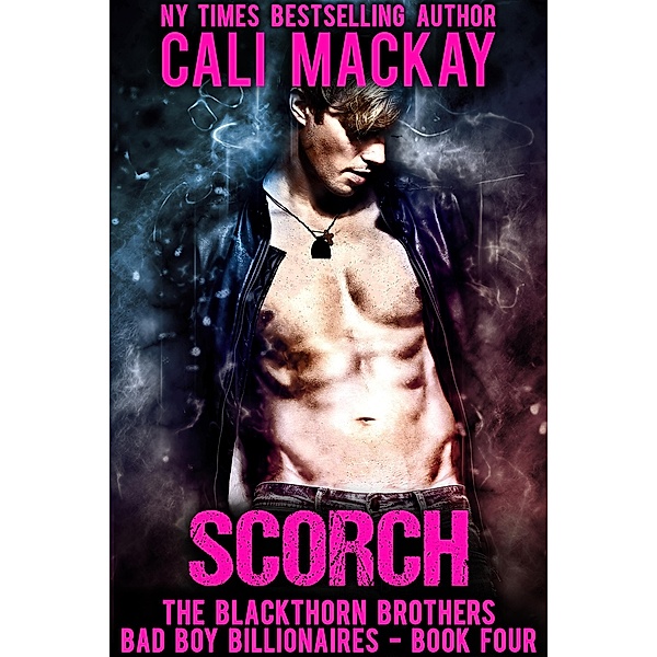 Scorch (The Blackthorn Brothers, #4) / The Blackthorn Brothers, Cali MacKay
