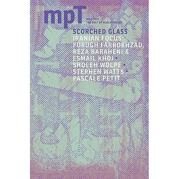 Scorched Glass: MPT No. 1, 2015 (Modern Poetry in Translation, Third Series) / Modern Poetry In Translation, Sasha Dugdale