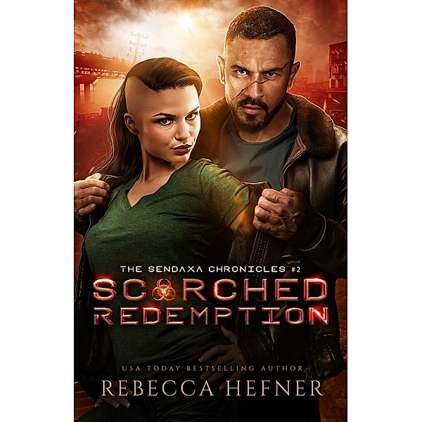 Scorched Redemption (The Sendaxa Chronicles, #2) / The Sendaxa Chronicles, Rebecca Hefner