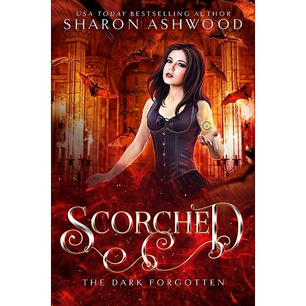 Scorched (The Dark Forgotten, #2) / The Dark Forgotten, Sharon Ashwood
