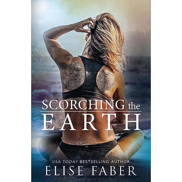 Scorching the Earth (KTS, #4) / KTS, Elise Faber