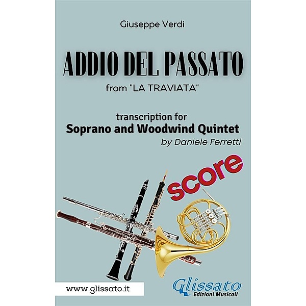 (Score) Addio del passato - Soprano & Woodwind Quintet / Addio del Passato - Soprano & Woodwind Quintet Bd.1, Giuseppe Verdi, a cura di Daniele Ferretti