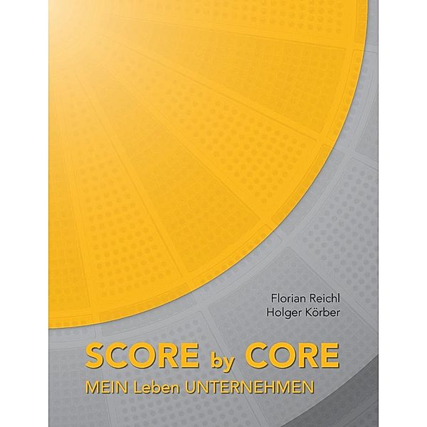 Score by Core, Florian Reichl, Holger Körber