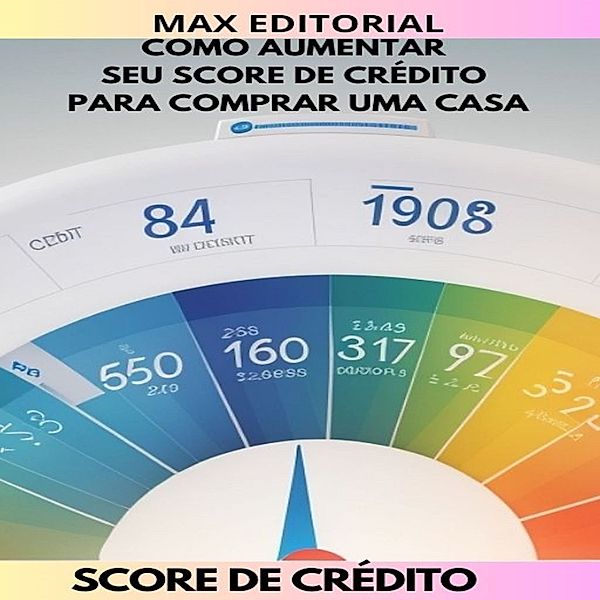 SCORE DE CRÉDITO ALTO - 1 - Como aumentar o score de crédito