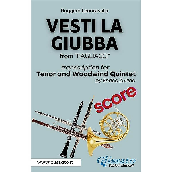 (Score) Vesti la giubba - Tenor & Woodwind Quintet / Vesti la Giubba - Tenor & Woodwind Quintet Bd.7, Ruggero Leoncavallo, A Cura Di Enrico Zullino