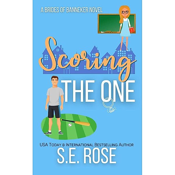 Scoring the One (Brides of Banneker) / Brides of Banneker, S. E. Rose