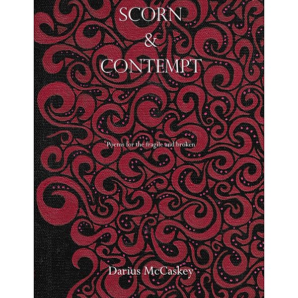 Scorn & Contempt, Darius McCaskey