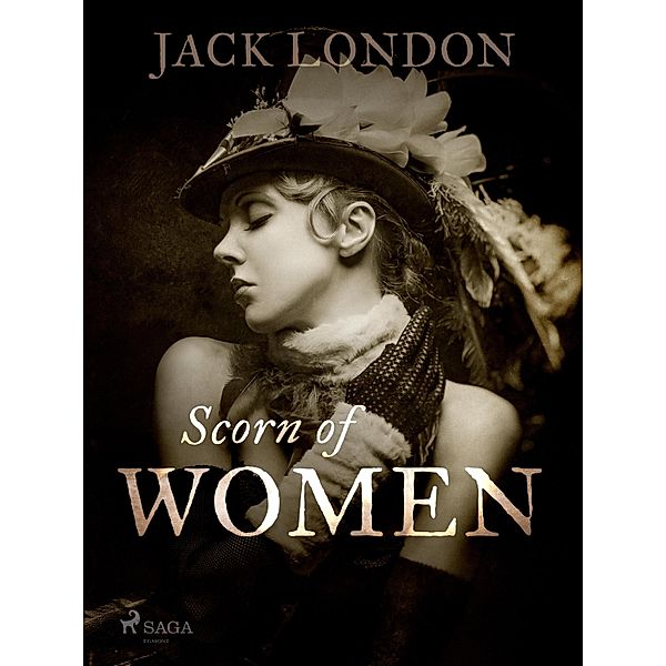 Scorn of Women, Jack London