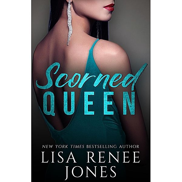 Scorned Queen (Wall Street Empire: Strictly Business, #2) / Wall Street Empire: Strictly Business, Lisa Renee Jones