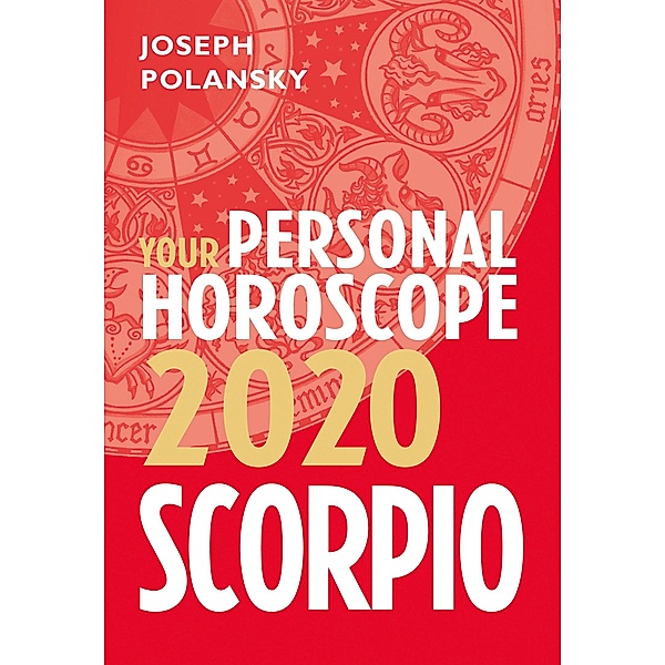 Scorpio 2020: Your Personal Horoscope, Joseph Polansky