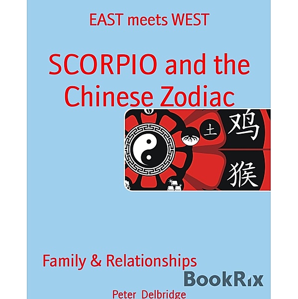 SCORPIO and the Chinese Zodiac, Peter Delbridge