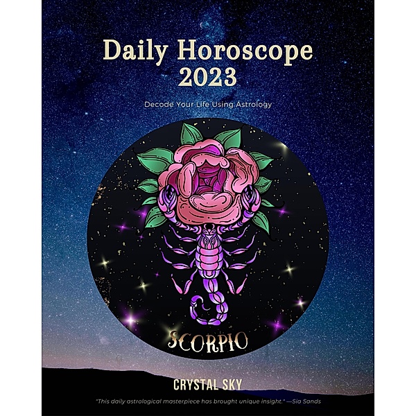 Scorpio Daily Horoscope 2023 (Daily 2023, #8) / Daily 2023, Crystal Sky