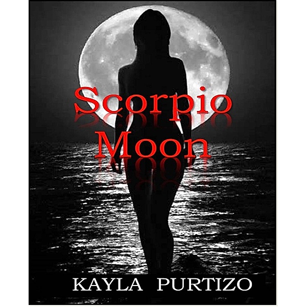 Scorpio Moon, Kayla Purtizo