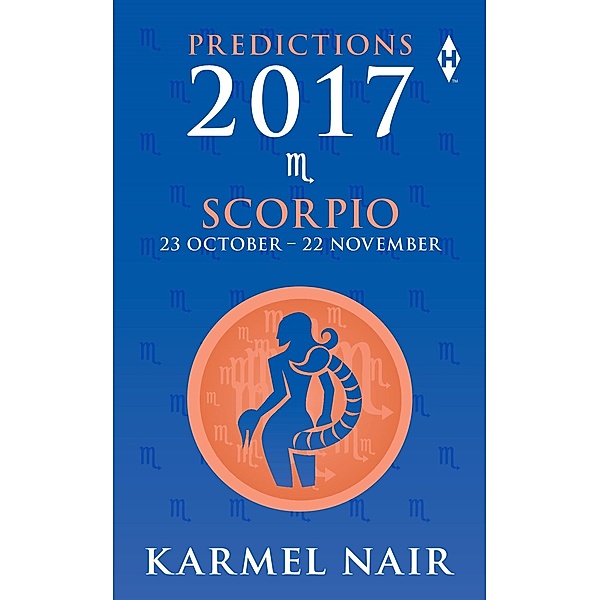 Scorpio Predictions 2017, Karmel Nair