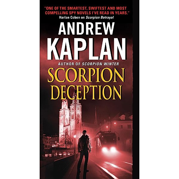 Scorpion Deception / Scorpion Novels Bd.4, Andrew Kaplan