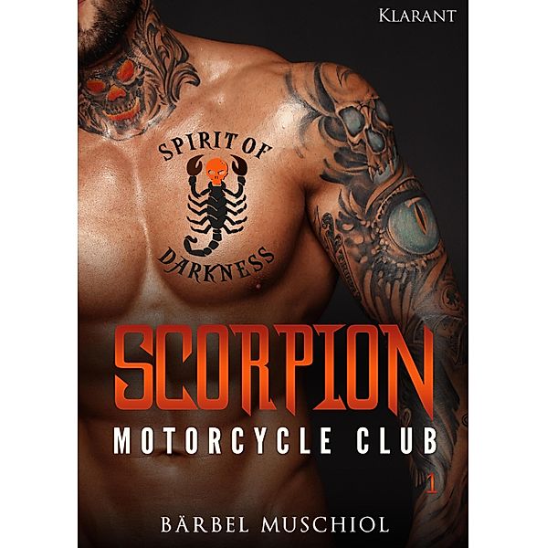 Scorpion Motorcycle Club 1. Der Rockerboss / The Spirit of Darkness Bd.1, Bärbel Muschiol