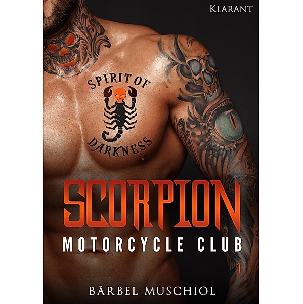 Scorpion Motorcycle Club 1 / Spirit of Darkness Bd.1, Bärbel Muschiol