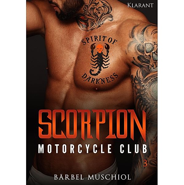 Scorpion Motorcycle Club 3. Der Rockerboss / The Spirit of Darkness Bd.3, Bärbel Muschiol