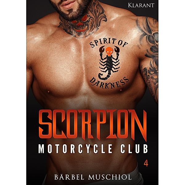 Scorpion Motorcycle Club 4. Der Rockerboss / The Spirit of Darkness Bd.4, Bärbel Muschiol