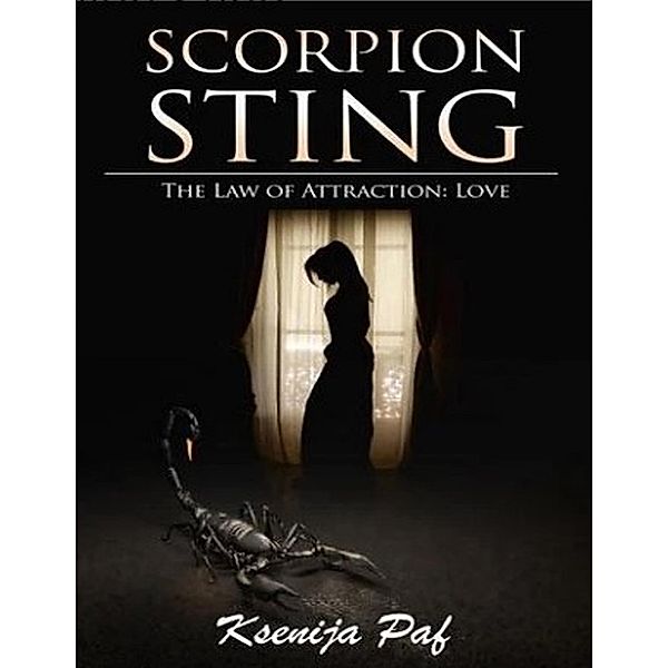 Scorpion Sting - The Law of Attraction Love, Ksenija Paf