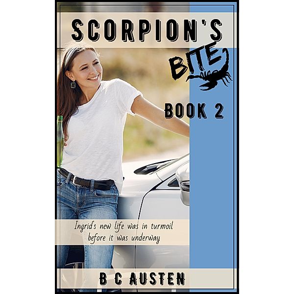 Scorpion's Bite Book 2, B C Austen