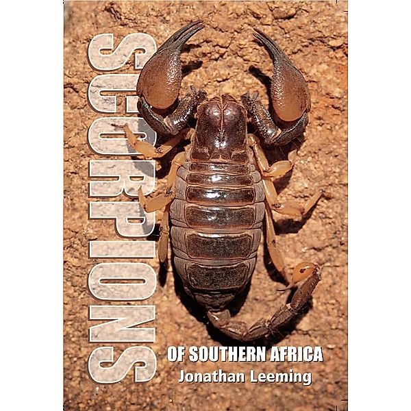 Scorpions of Southern Africa, Jonathan Leeming