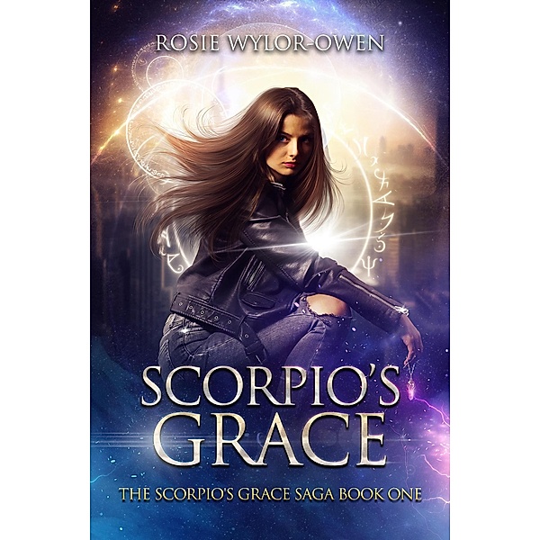 Scorpio's Grace (The Scorpio's Grace Saga, #1) / The Scorpio's Grace Saga, Rosie Wylor-Owen