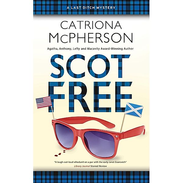 Scot Free / A Last Ditch mystery Bd.1, Catriona McPherson