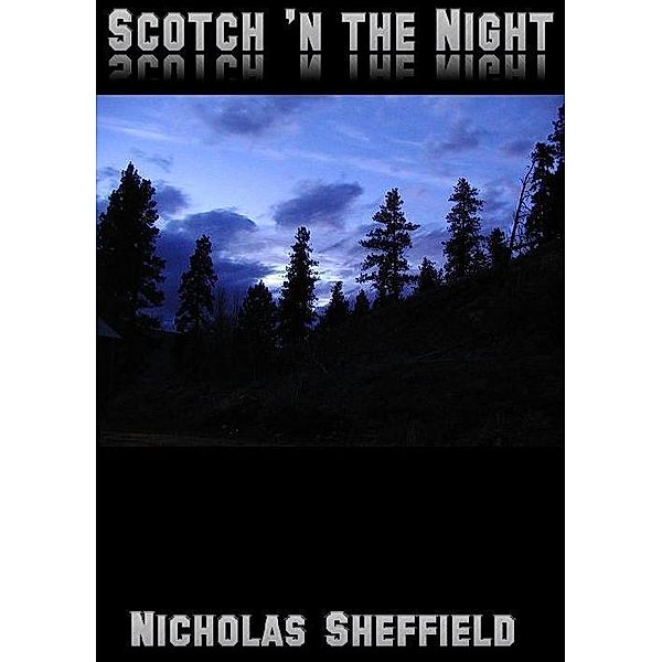 Scotch'n the Night / Nicholas Sheffield, Nicholas Sheffield