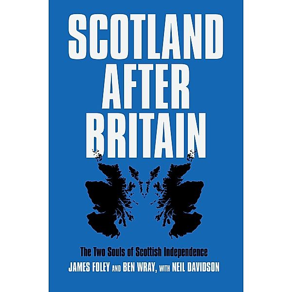 Scotland After Britain, Ben Wray, Neil Davidson, James Foley