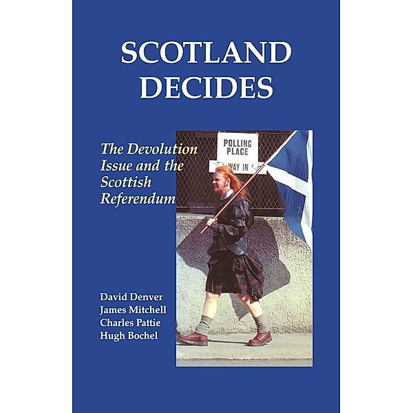 Scotland Decides, Hugh Bochel, David Denver, James Mitchell, Charles Pattie