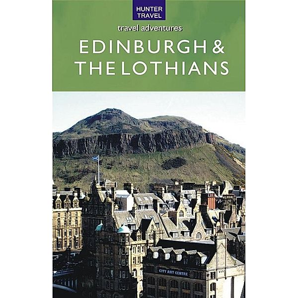 Scotland - Edinburgh & the Lothians / Hunter Publishing, Martin Li