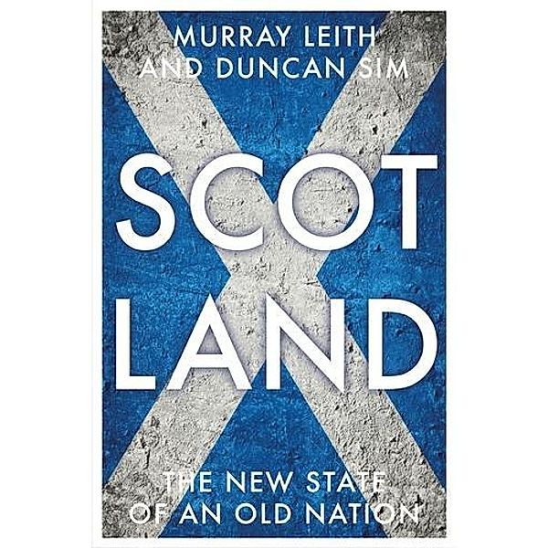 Scotland / Manchester University Press, Murray Stewart Leith, Duncan Sim