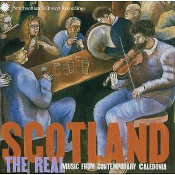 Scotland -Tthe Real Music From Celtic, Diverse Interpreten