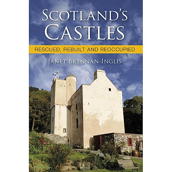 Scotland's Castles, Janet Brennan-Inglis
