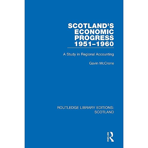 Scotland's Economic Progress 1951-1960, Gavin Mccrone