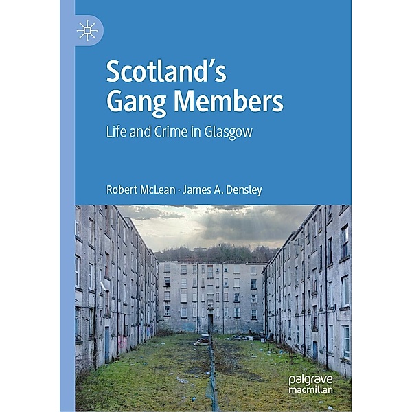 Scotland's Gang Members / Progress in Mathematics, Robert McLean, James A. Densley