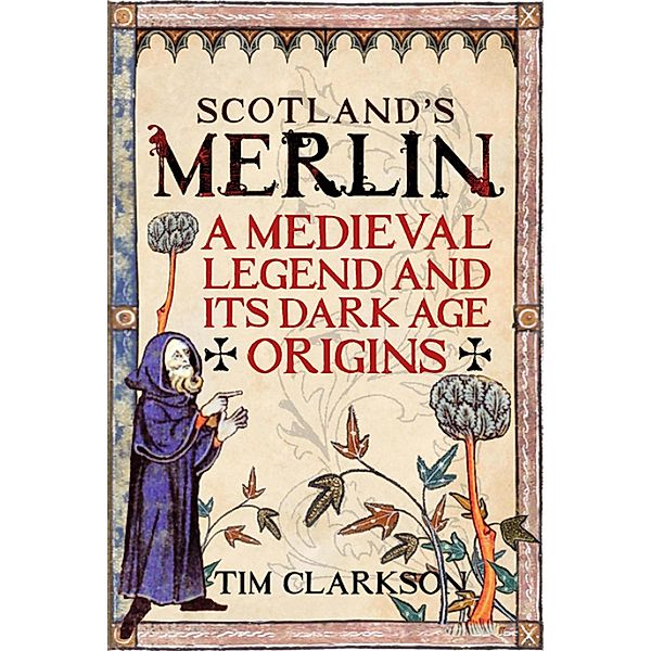 Scotland's Merlin, Tim Clarkson