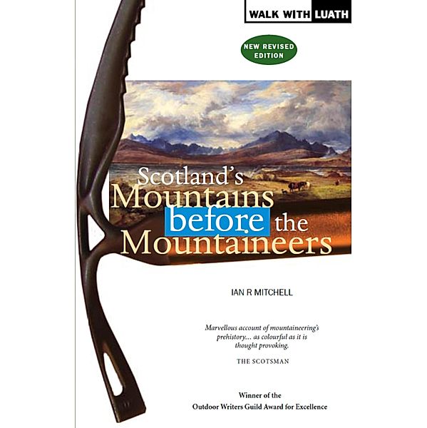 Scotland's Mountains Before the Mountaineers, Ian R Mitchell