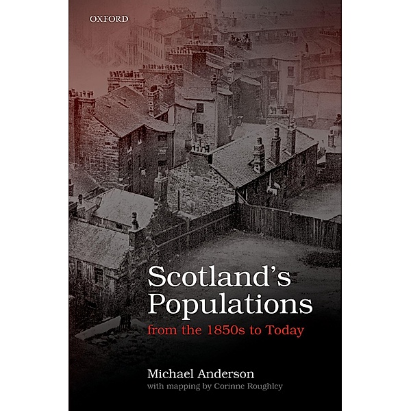 Scotland's Populations from the 1850s to Today, Michael Anderson
