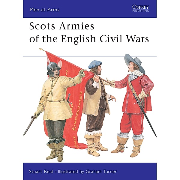 Scots Armies of the English Civil Wars, Stuart Reid