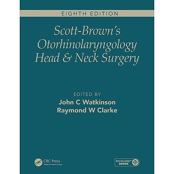 Scott-Brown's Otorhinolaryngology and Head and Neck Surgery, Eighth Edition