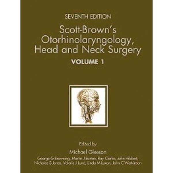 Scott-Brown's Otorhinolaryngology: Head and Neck Surgery 7Ed