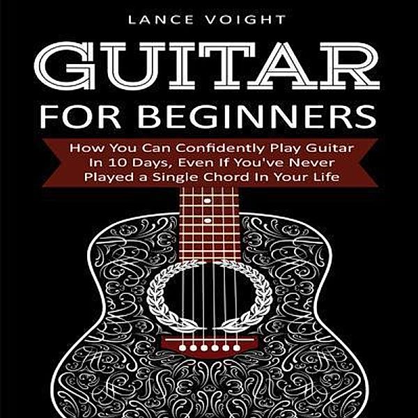 Scott M eCommerce: Guitar for Beginners, Lance Voight