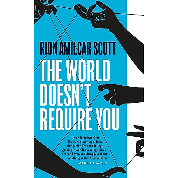 Scott, R: World Doesn't Require You, Rion Amilcar Scott